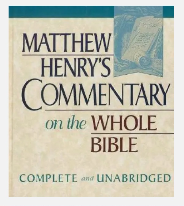 Matthew Henry's Commentary on the Whole Bible: Complete and Unabridged